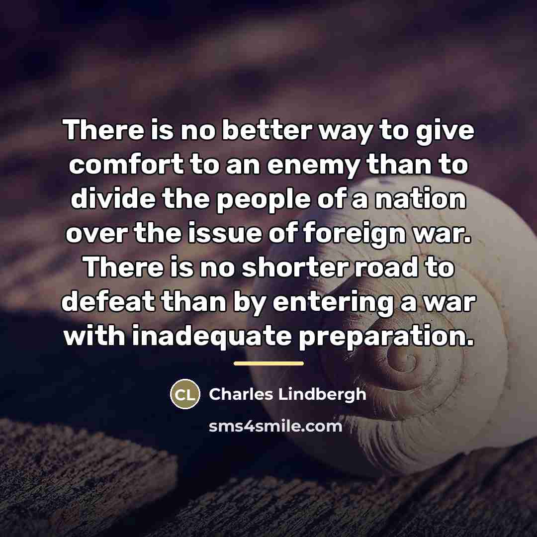 “There is no better way to give comfort to an…” quote by Charles Lindbergh