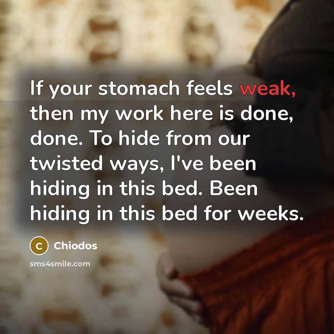 “If your stomach feels weak, then my work here is…” quote by Chiodos