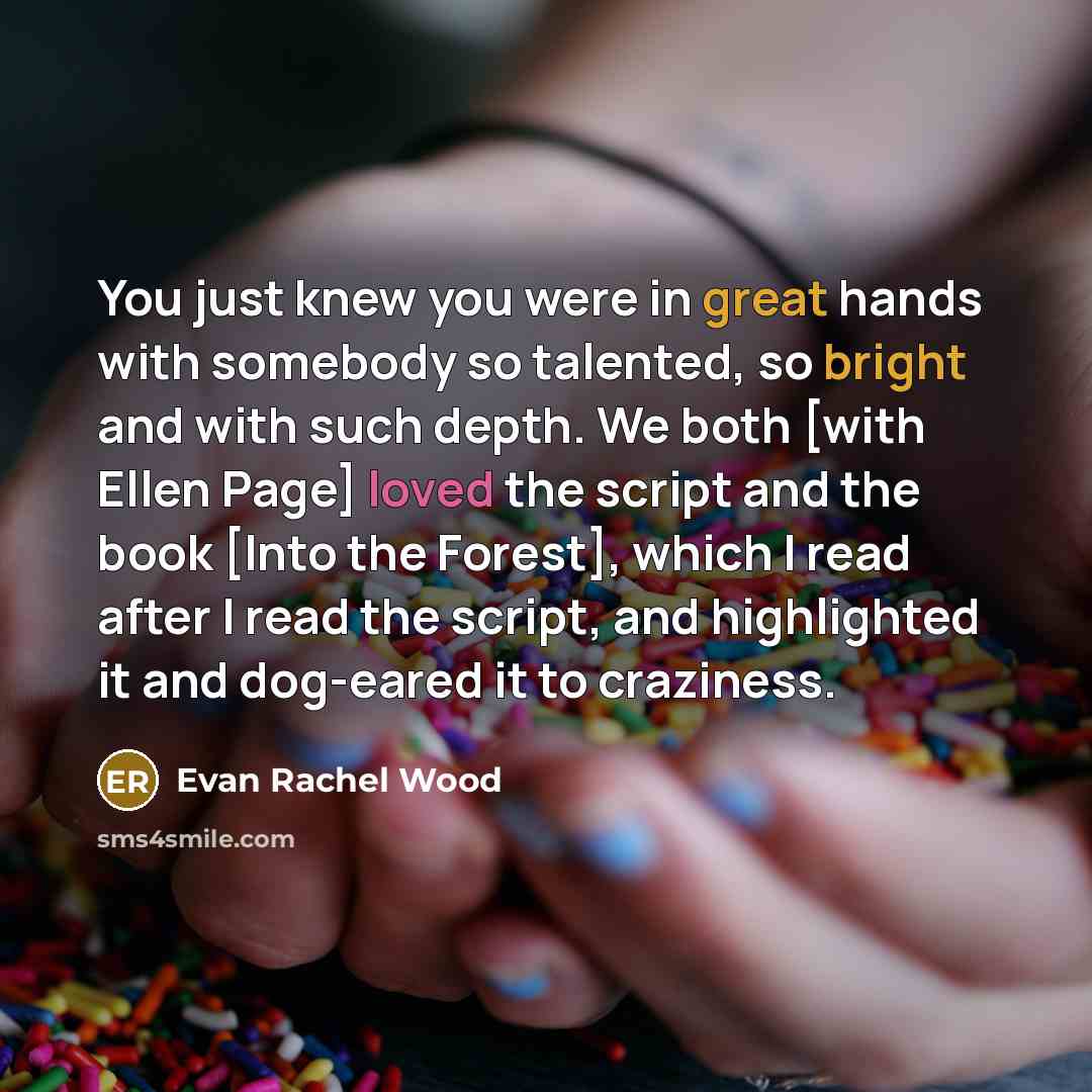 “You just knew you were in great hands with somebody…” quote by Evan Rachel Wood