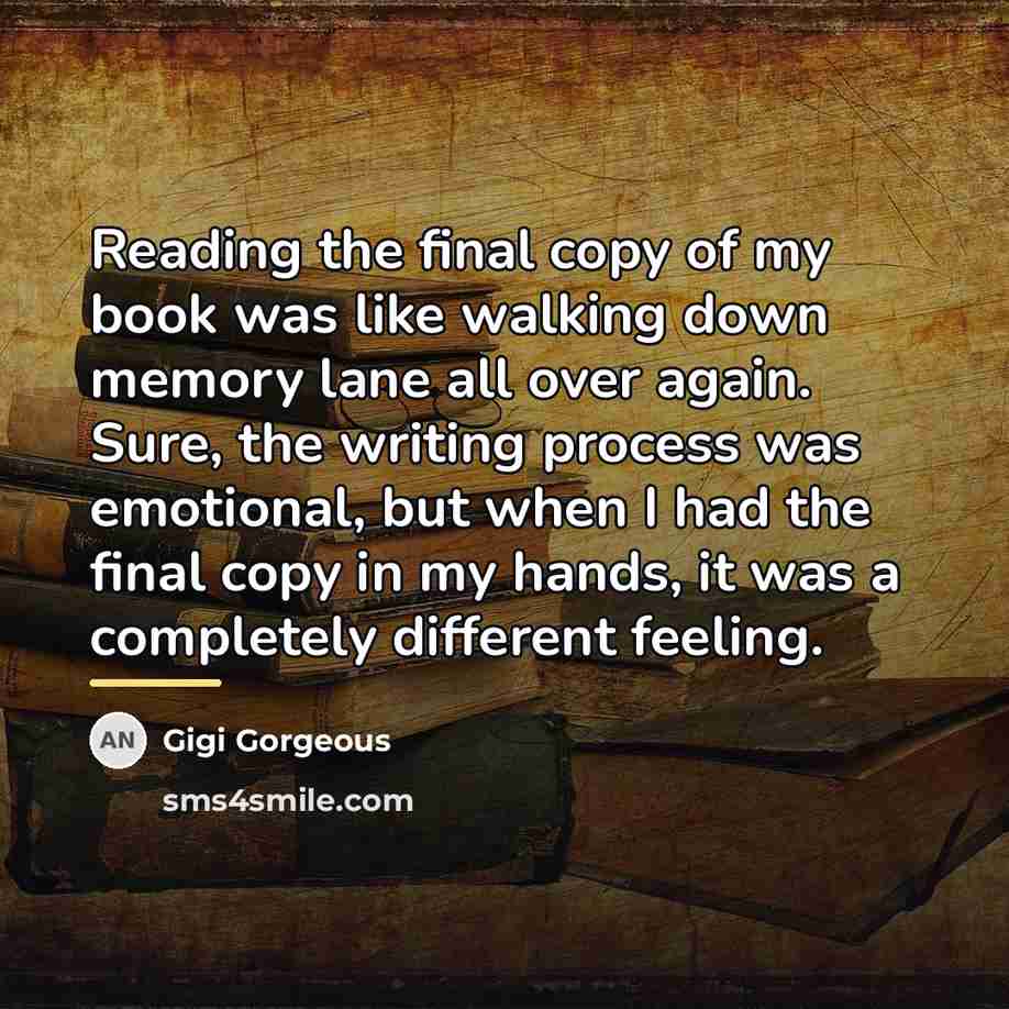 “Reading the final copy of my book was like walking…” quote by Gigi Gorgeous