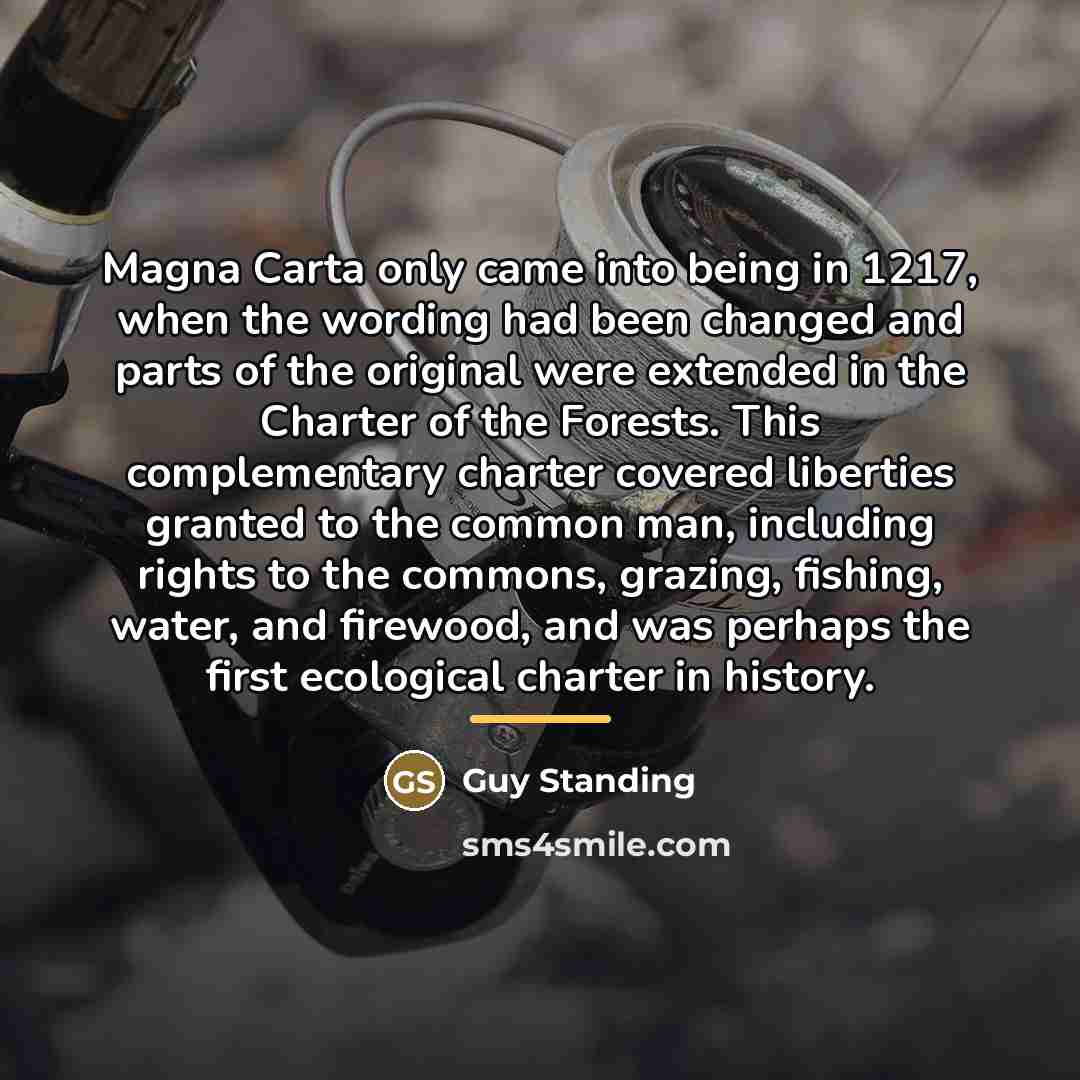 “Magna Carta only came into being in 1217, when the…” quote by Guy Standing