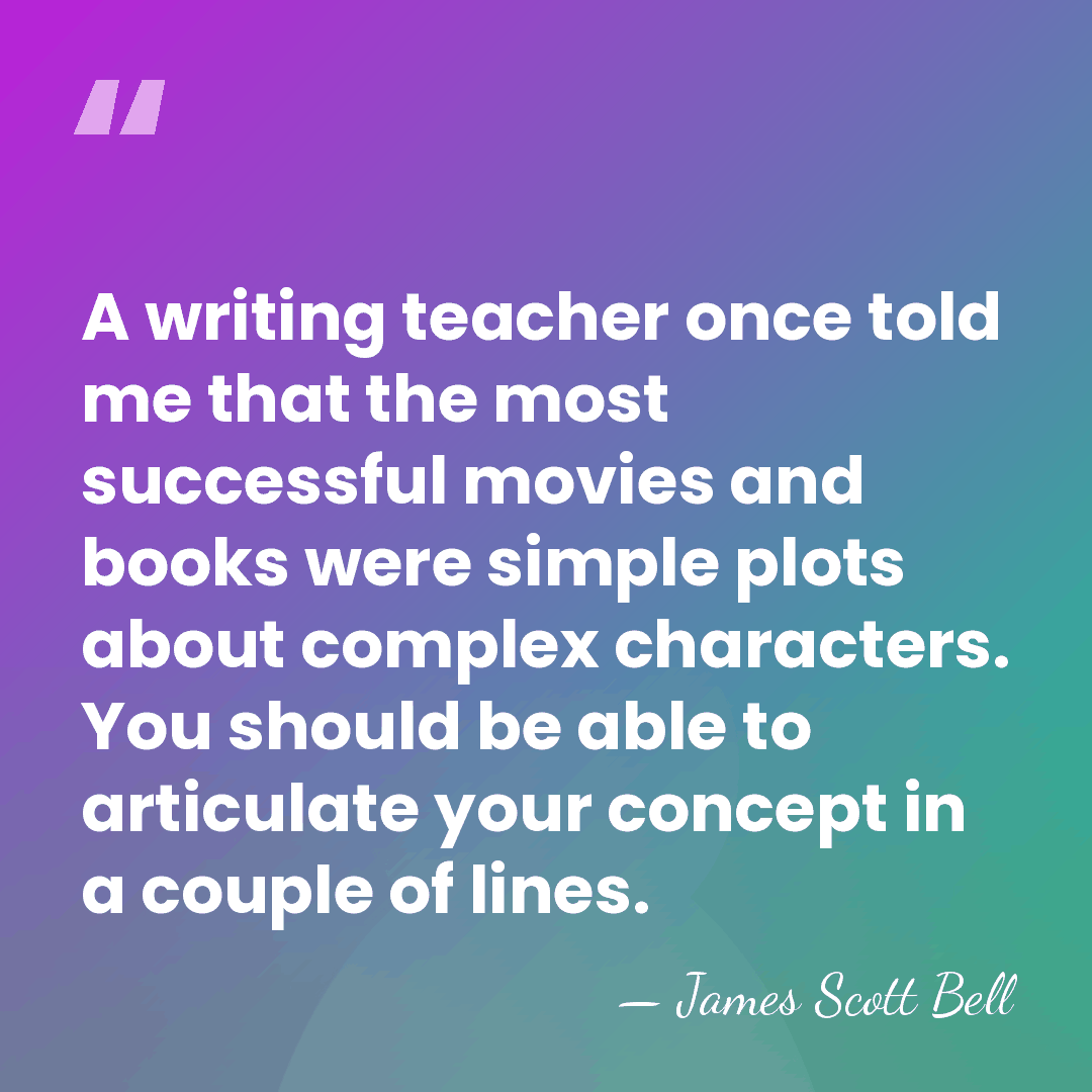 A writing teacher once told me that the most successful movies and&hellip; - James Scott Bell
