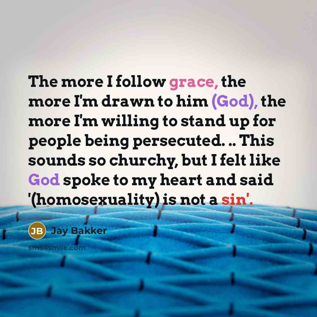 “The more I follow grace, the more I'm drawn to…” quote by Jay Bakker