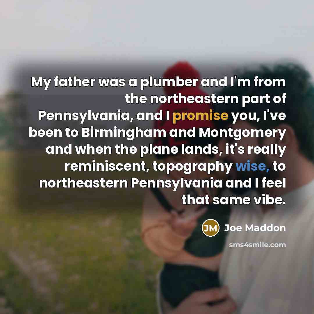 “My father was a plumber and I'm from the northeastern…” quote by Joe Maddon