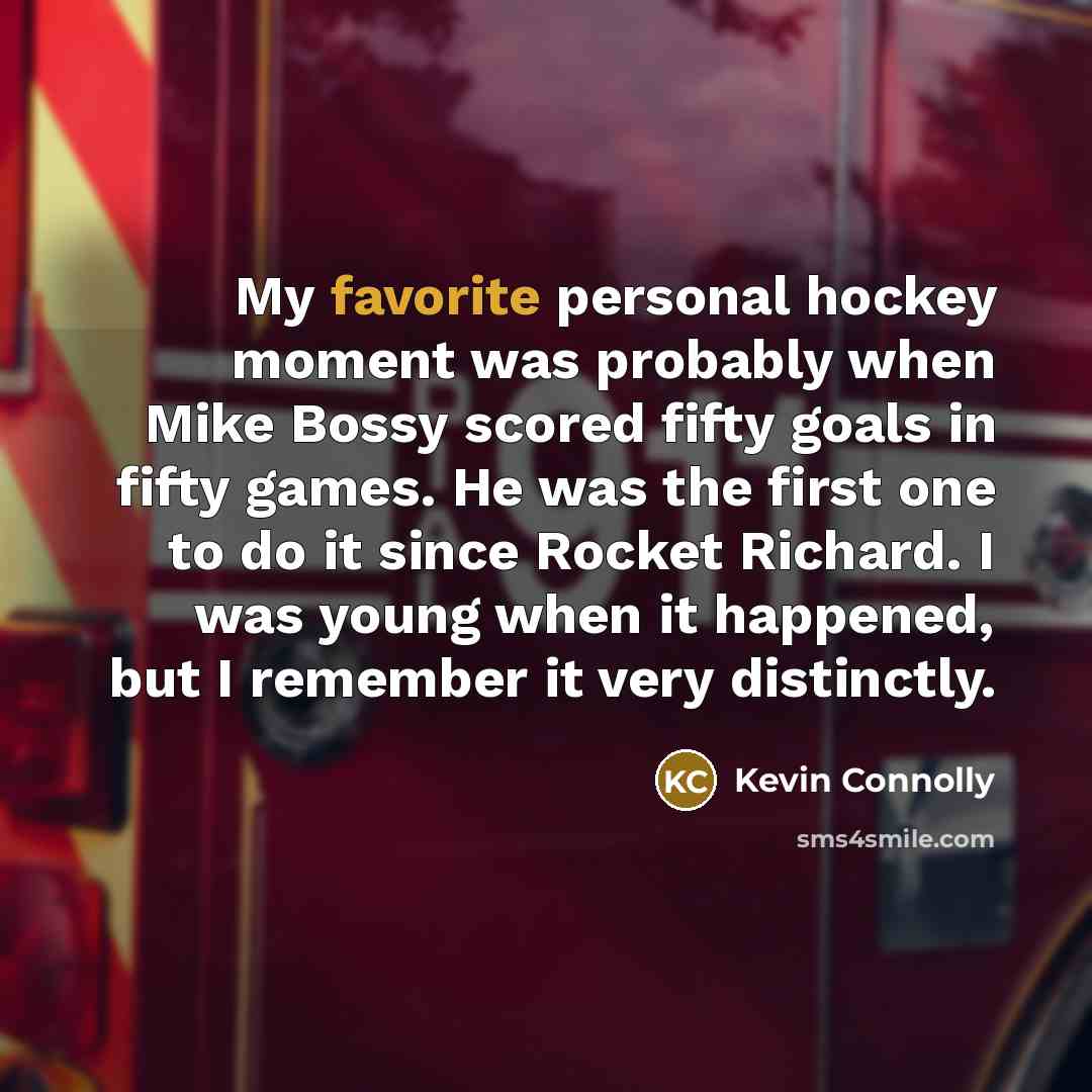 “My favorite personal hockey moment was probably when Mike Bossy…” quote by Kevin Connolly