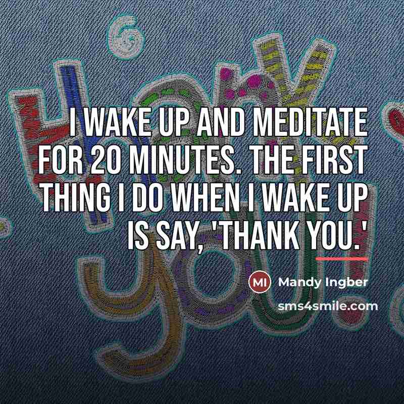 “I wake up and meditate for 20 minutes. The first…” quote by Mandy Ingber