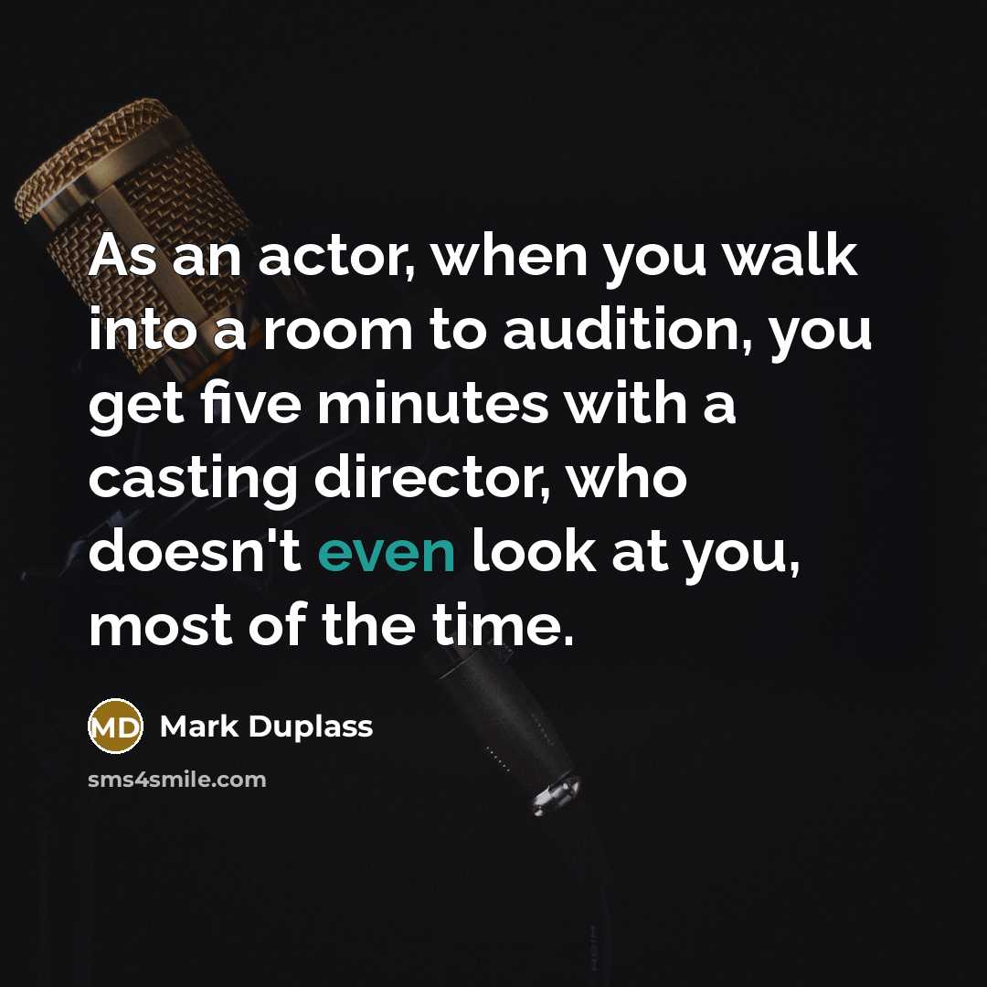 “As an actor, when you walk into a room to…” quote by Mark Duplass
