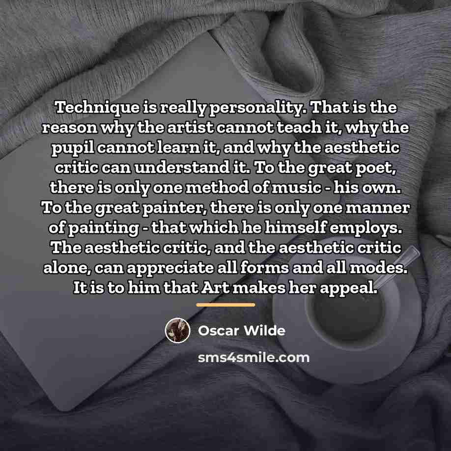 “Technique is really personality. That is the reason why the…” quote by Oscar Wilde