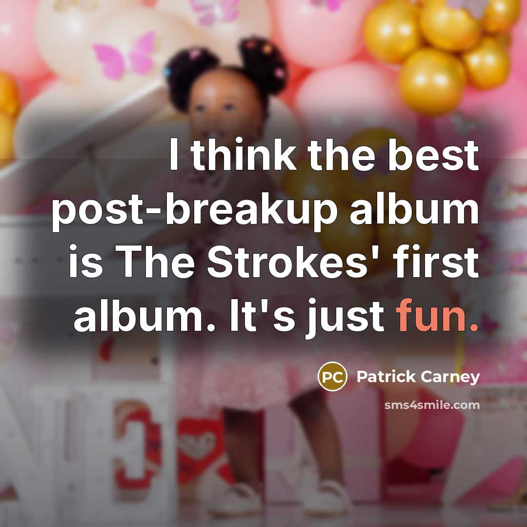 “I think the best post-breakup album is The Strokes' first…” quote by Patrick Carney