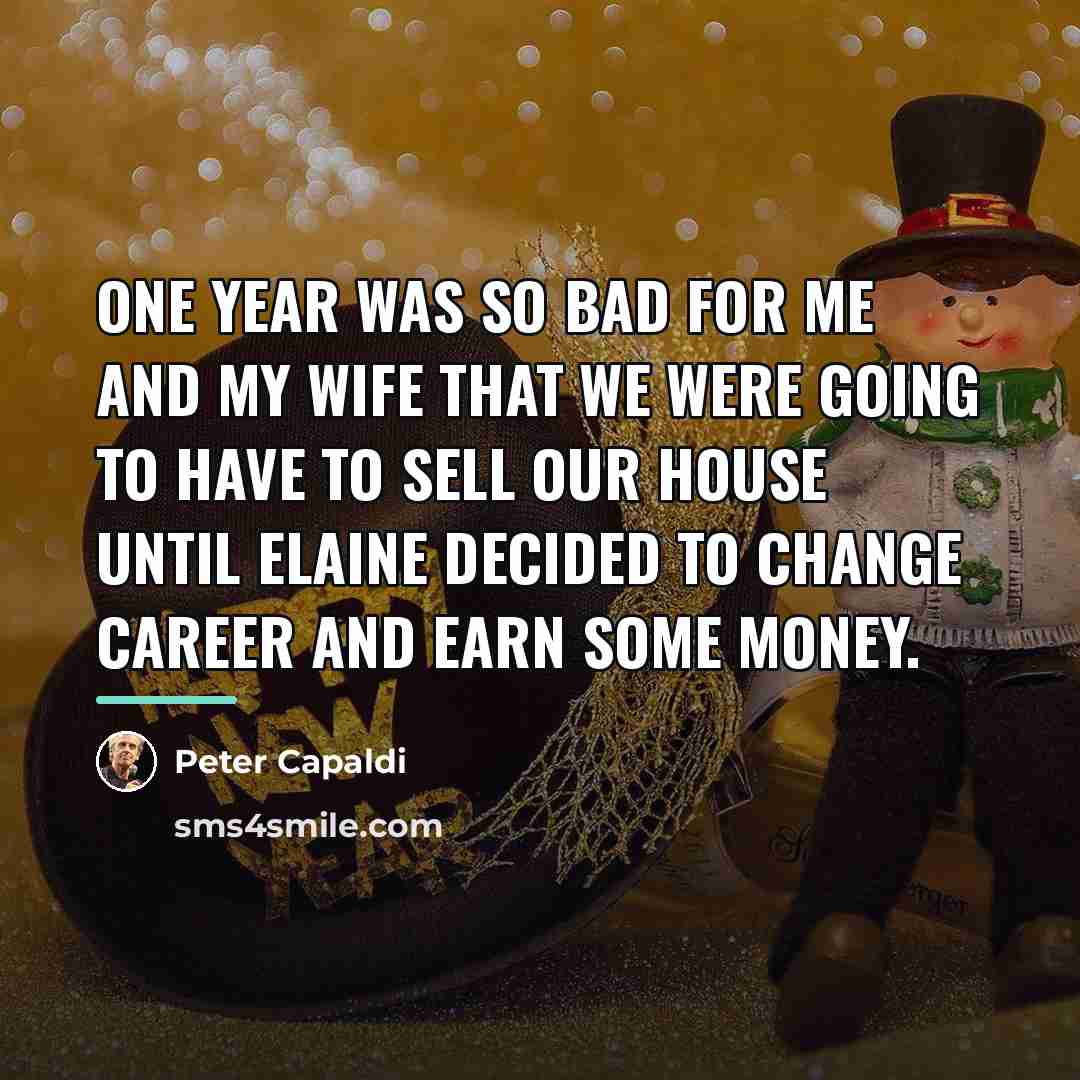 “One year was so bad for me and my wife…” quote by Peter Capaldi