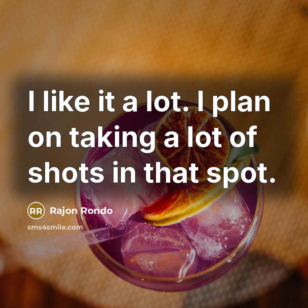 “I like it a lot. I plan on taking a lot of shots in that spot.” quote by Rajon Rondo