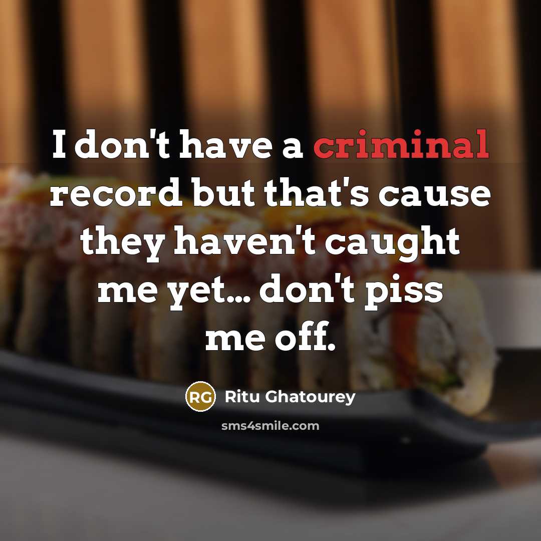 “I don't have a criminal record but that's cause they…” quote by Ritu Ghatourey