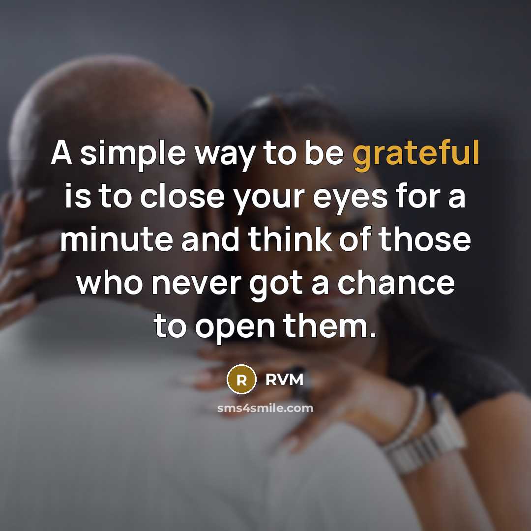 “A simple way to be grateful is to close your…” quote by RVM
