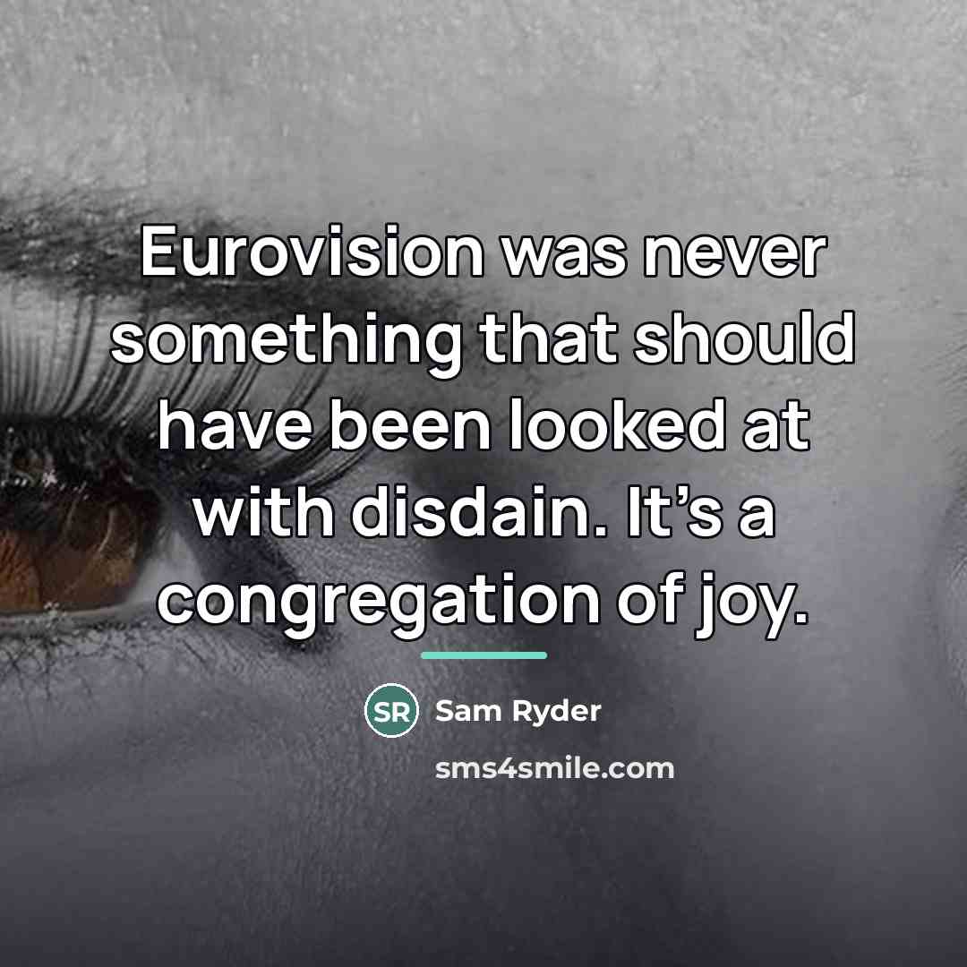 “Eurovision was never something that should have been looked at…” quote by Sam Ryder
