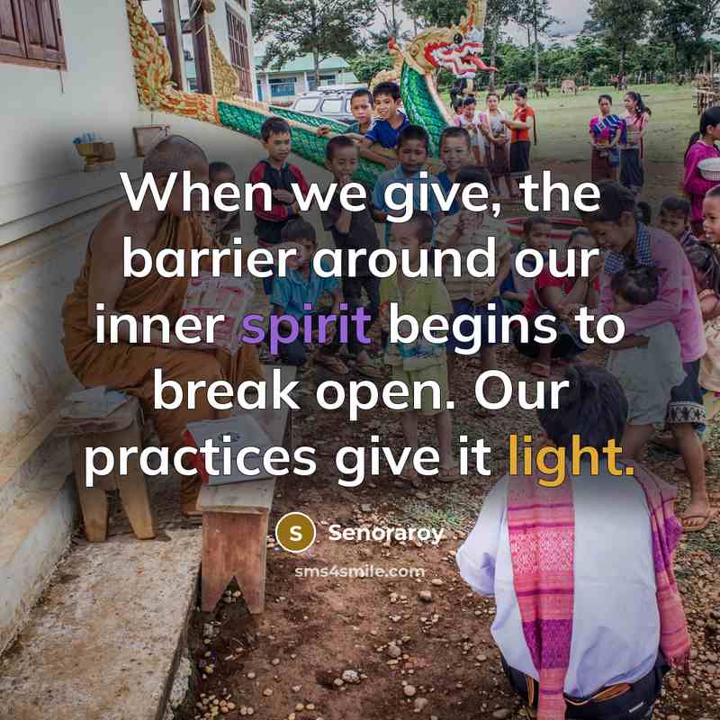 “When we give, the barrier around our inner spirit begins…” quote by Senoraroy