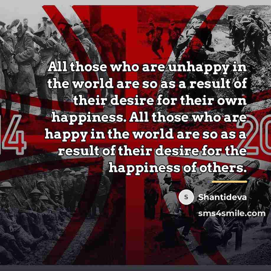 “All those who are unhappy in the world are so…” quote by Shantideva