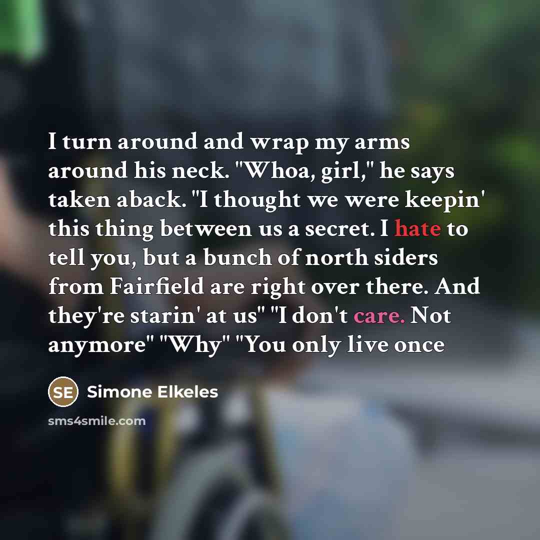 “I turn around and wrap my arms around his neck.…” quote by Simone Elkeles
