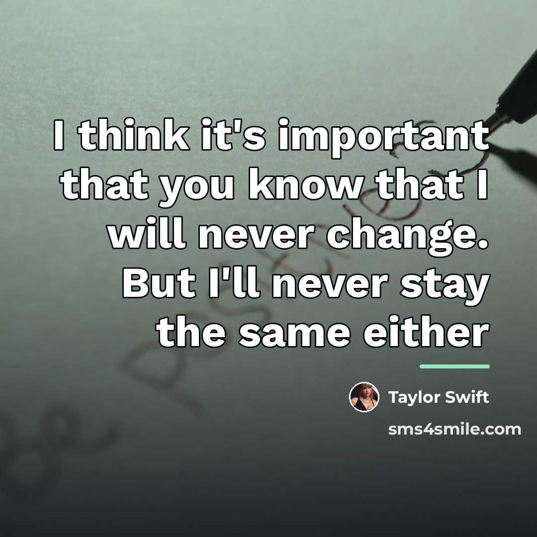 “I think it's important that you know that I will…” quote by Taylor Swift