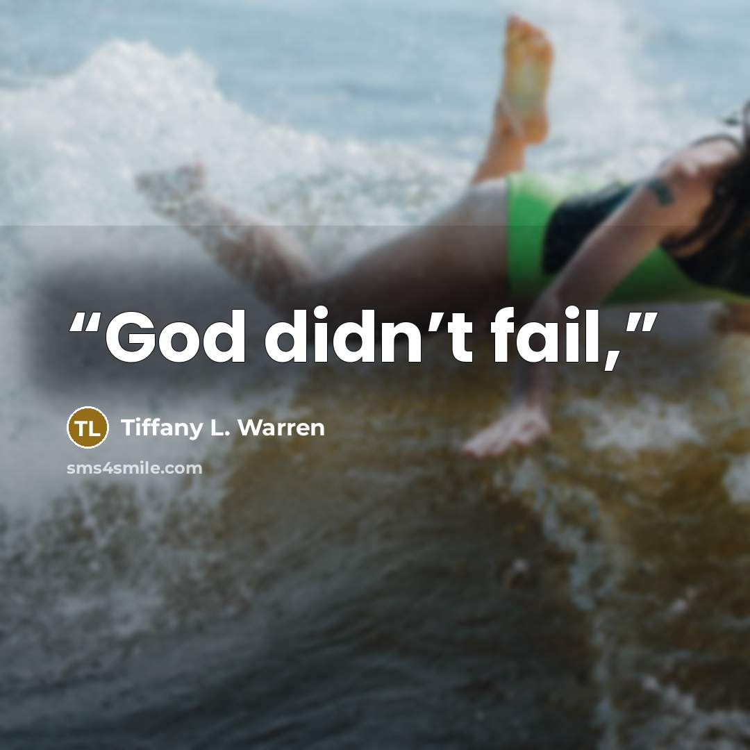 “God didn’t fail,” quote by Tiffany L. Warren