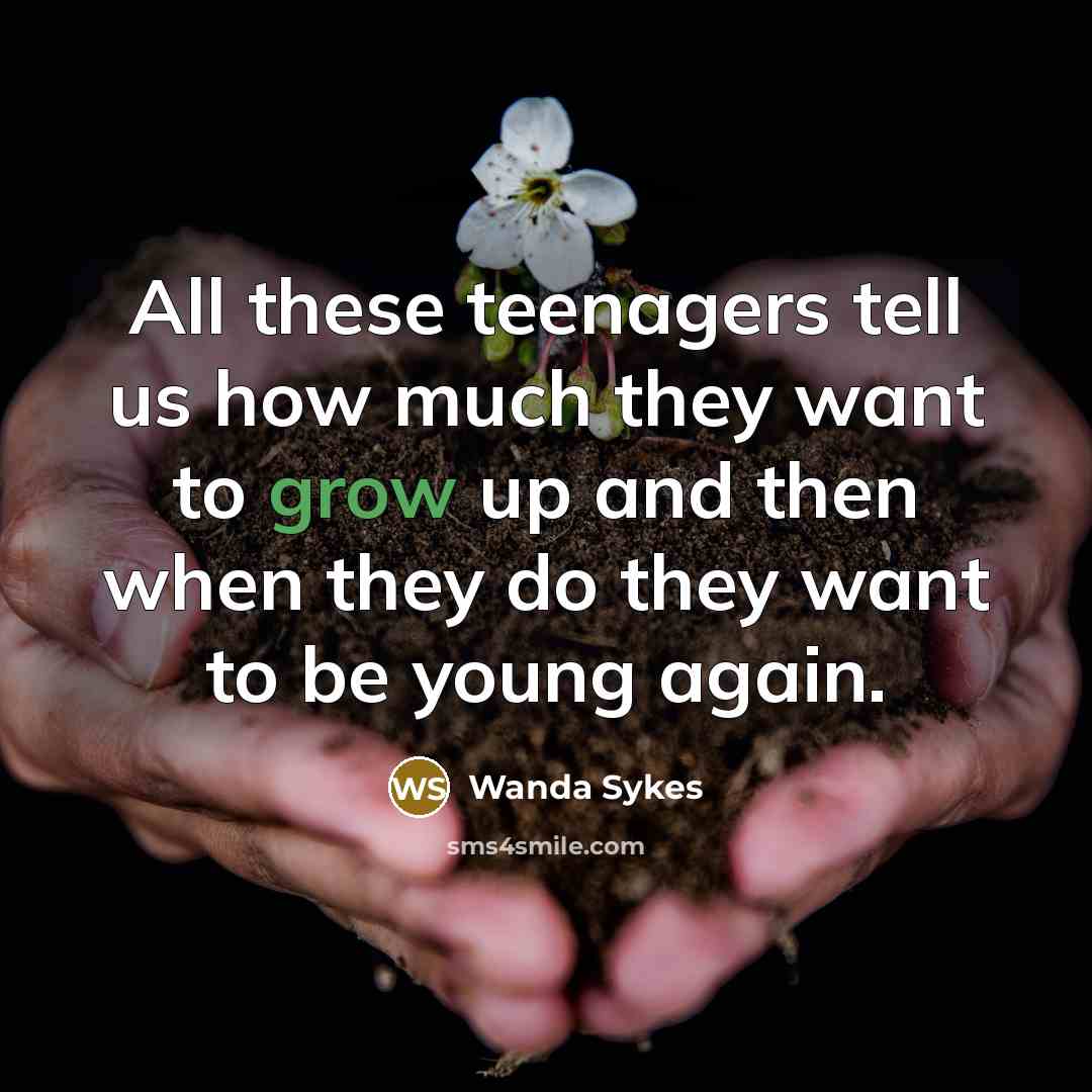 “All these teenagers tell us how much they want to…” quote by Wanda Sykes