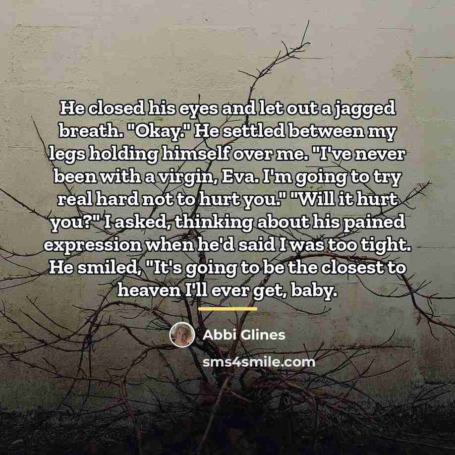 “He closed his eyes and let out a jagged breath.…” quote by Abbi Glines