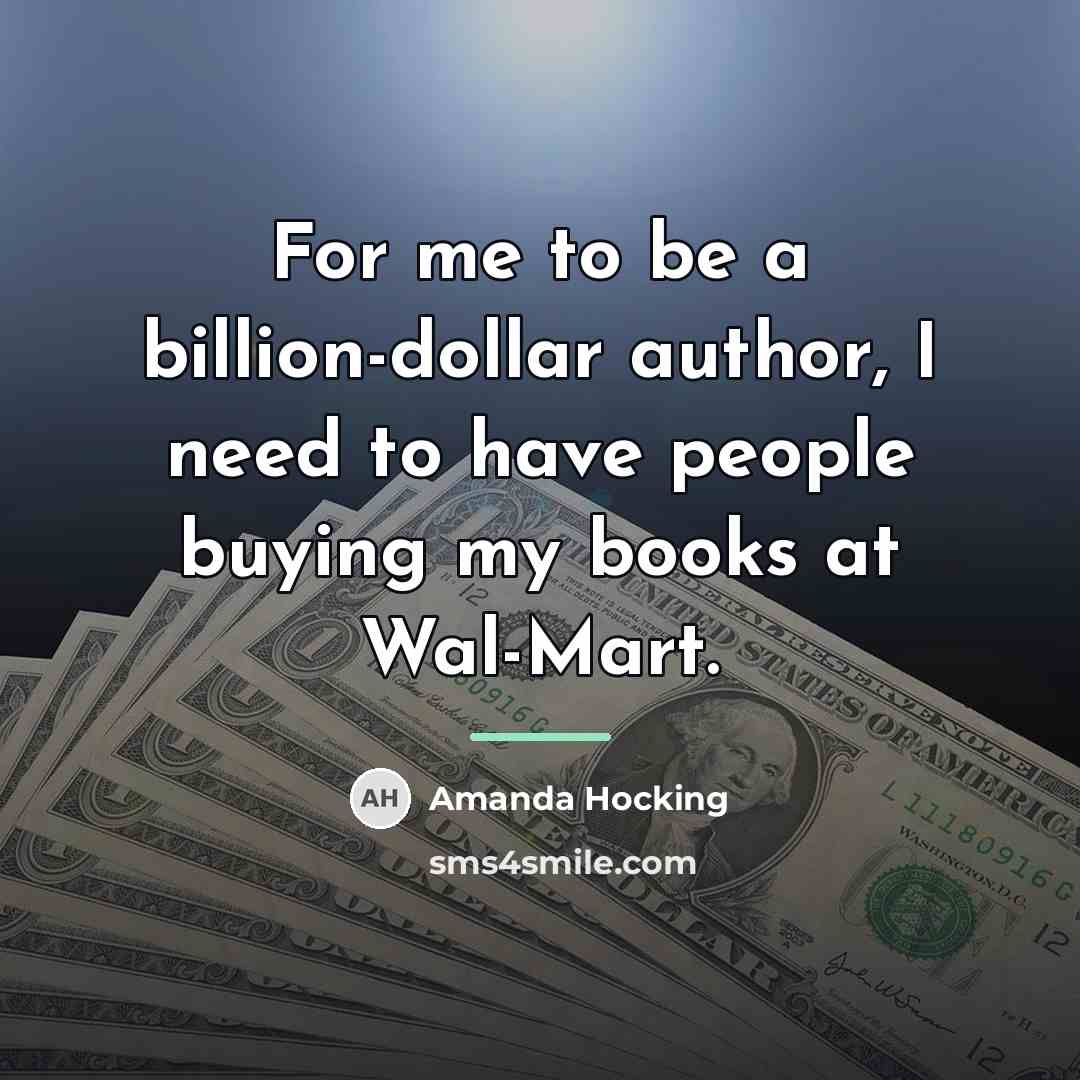 “For me to be a billion-dollar author, I need to…” quote by Amanda Hocking