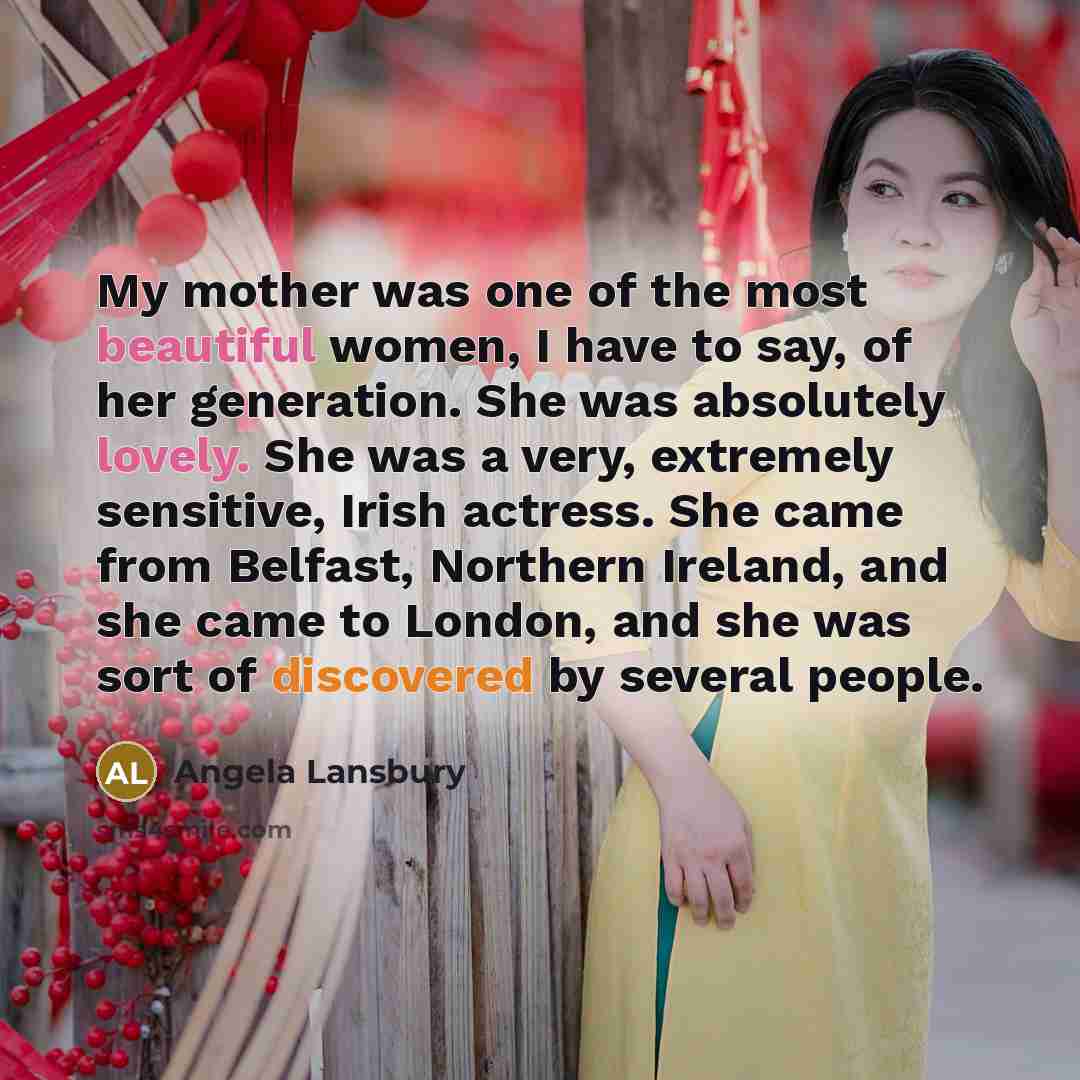 “My mother was one of the most beautiful women, I…” quote by Angela Lansbury