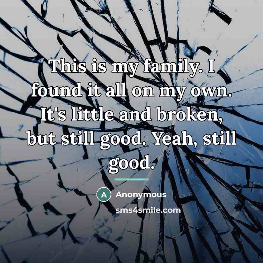 “This is my family. I found it all on my…” quote by Anonymous