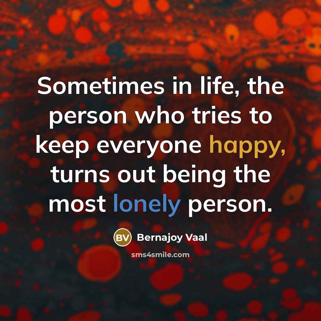“Sometimes in life, the person who tries to keep everyone…” quote by Bernajoy Vaal