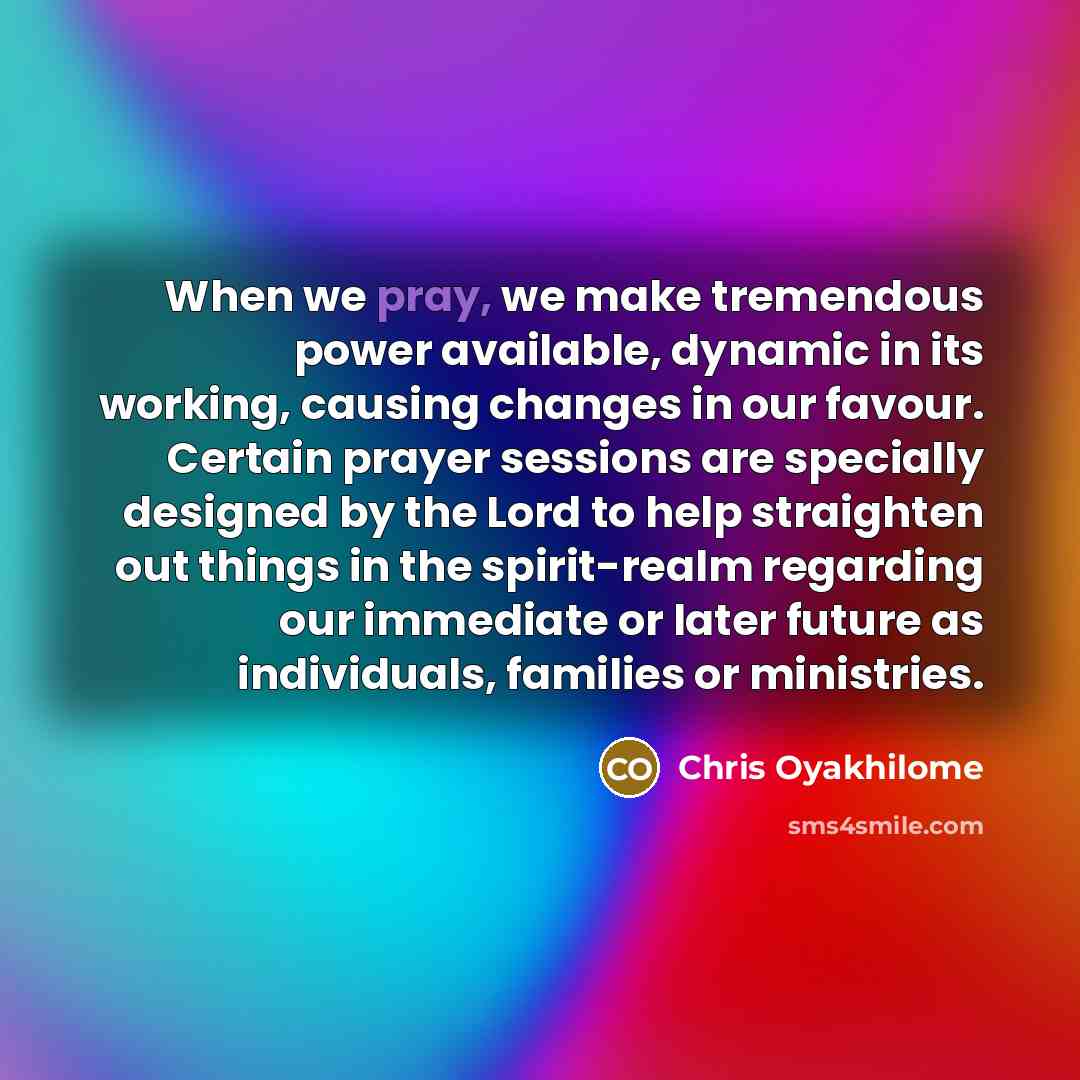 “When we pray, we make tremendous power available, dynamic in…” quote by Chris Oyakhilome