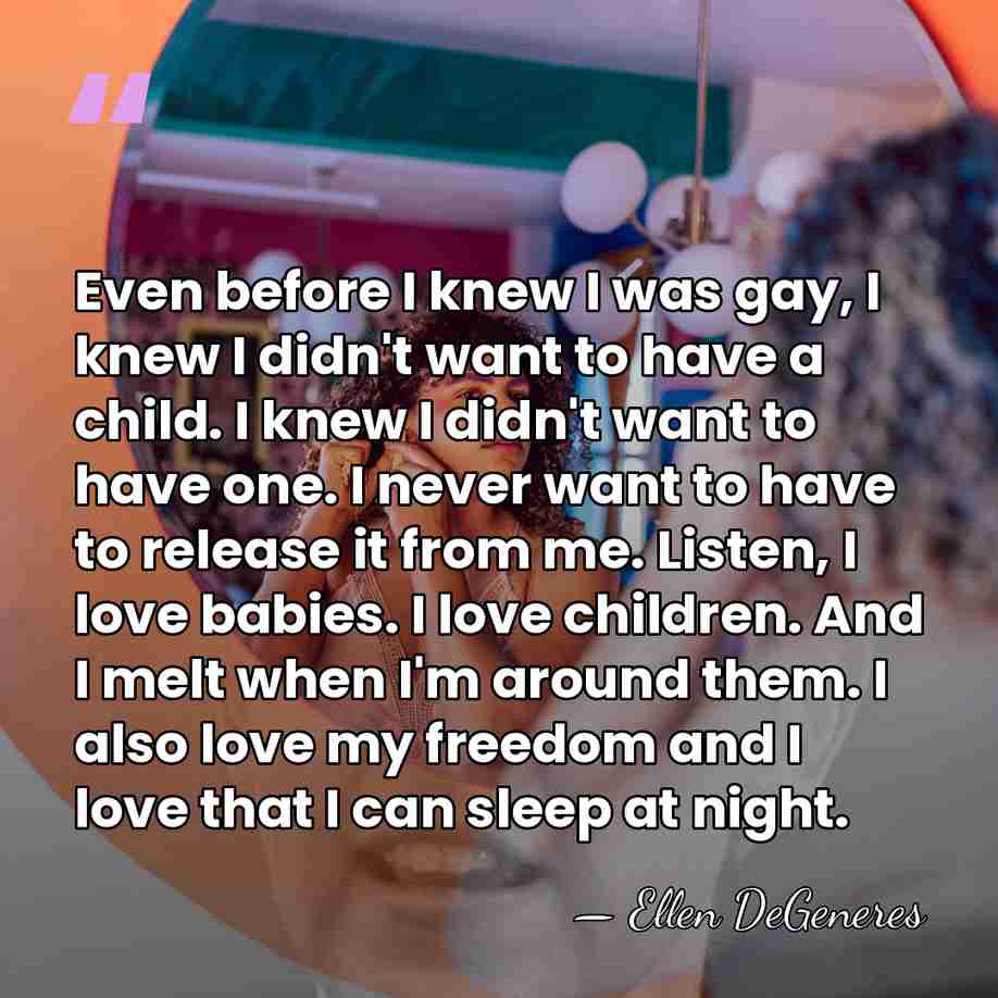 Even before I knew I was gay, I knew I didn't want&hellip; - Ellen DeGeneres