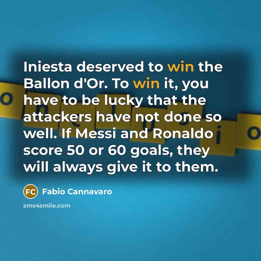 “Iniesta deserved to win the Ballon d'Or. To win it,…” quote by Fabio Cannavaro