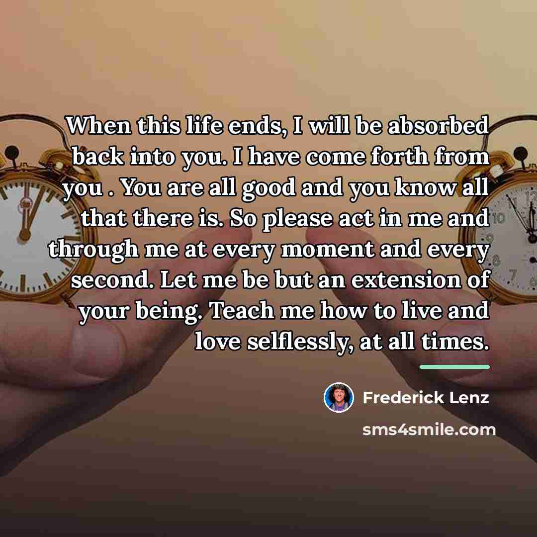 “When this life ends, I will be absorbed back into…” quote by Frederick Lenz