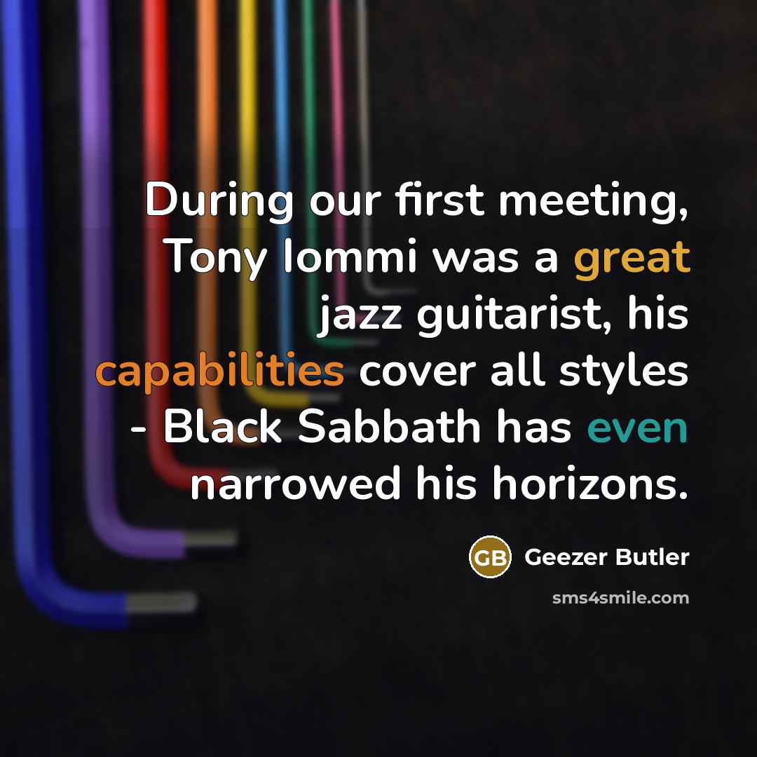 “During our first meeting, Tony Iommi was a great jazz…” quote by Geezer Butler