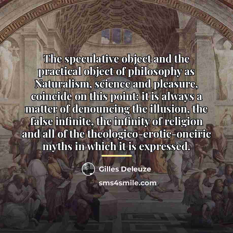 “The speculative object and the practical object of philosophy as…” quote by Gilles Deleuze