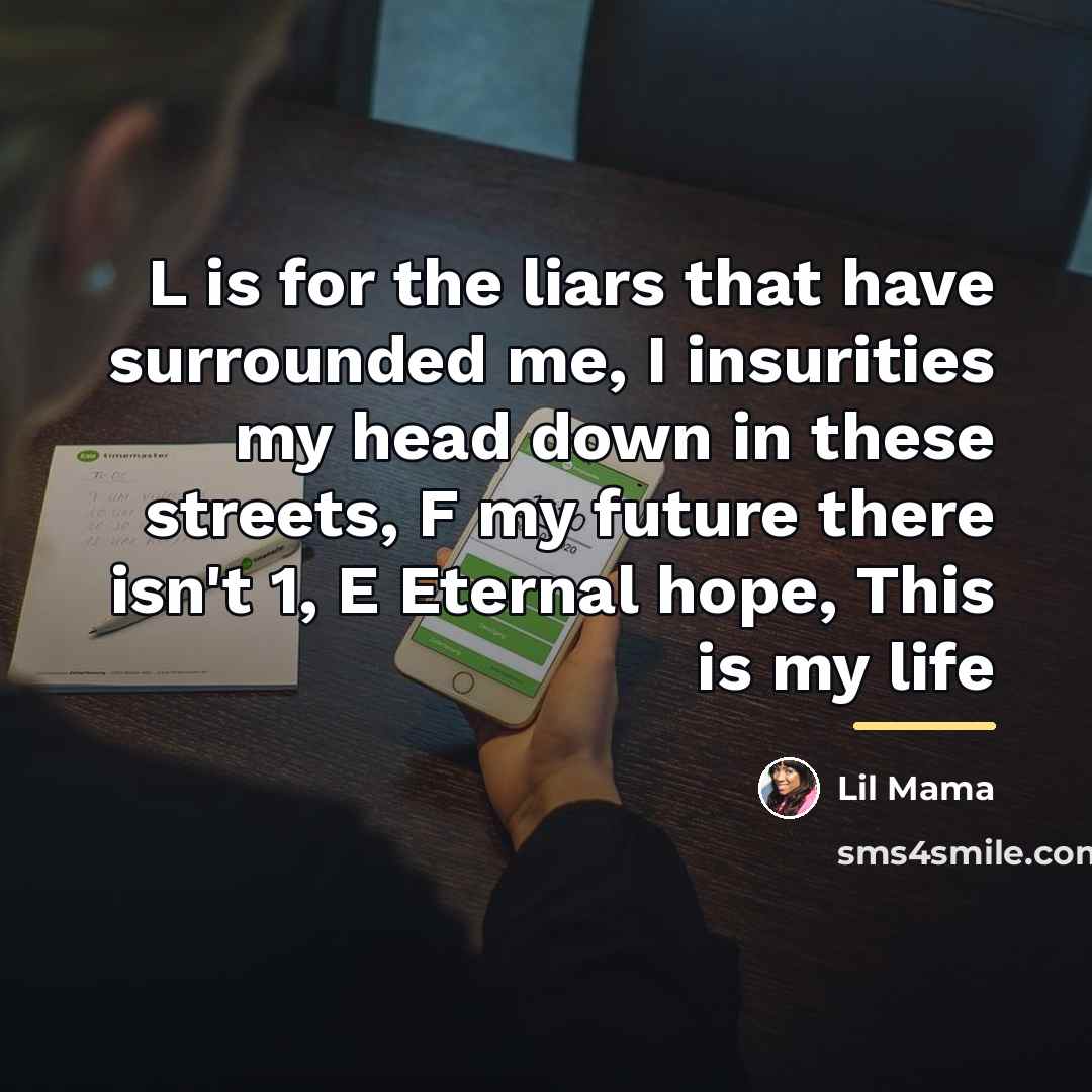 “L is for the liars that have surrounded me, I…” quote by Lil Mama