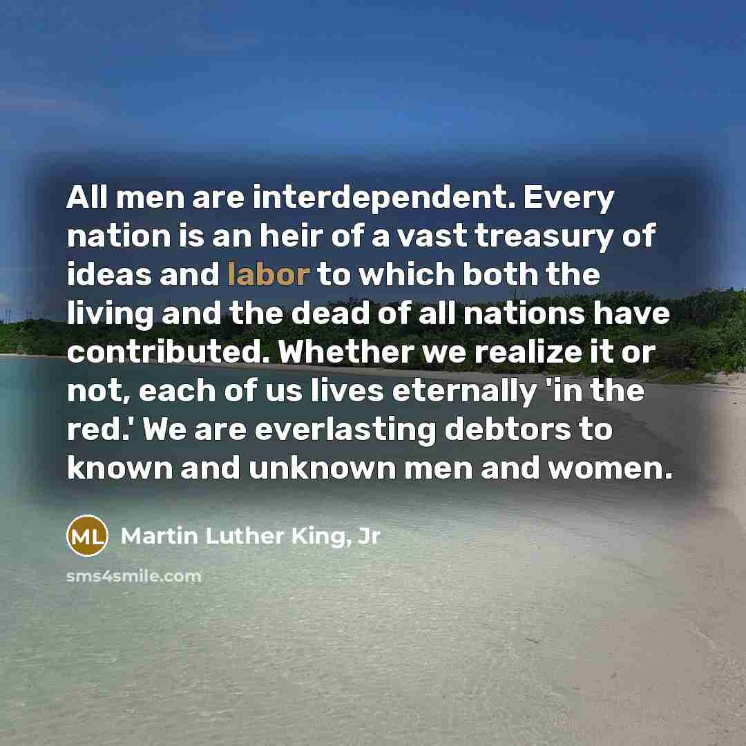 “All men are interdependent. Every nation is an heir of…” quote by Martin Luther King, Jr