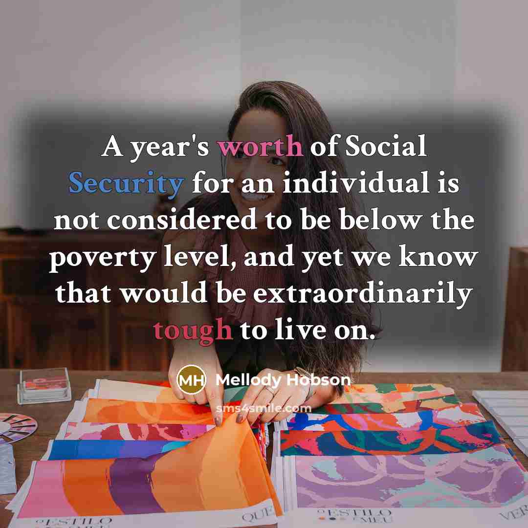 “A year's worth of Social Security for an individual is…” quote by Mellody Hobson