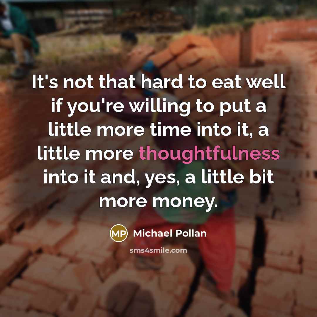 “It's not that hard to eat well if you're willing…” quote by Michael Pollan