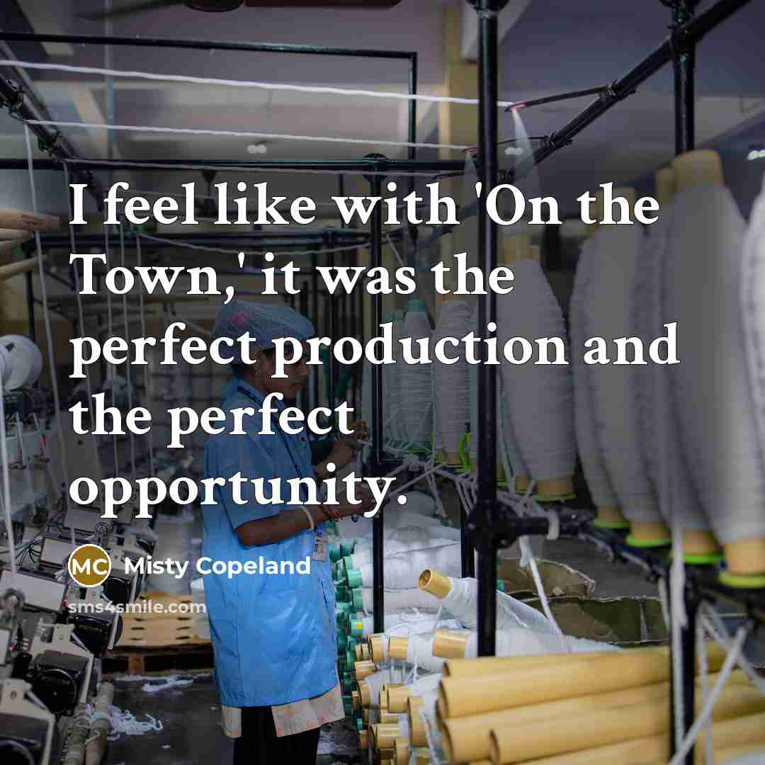 “I feel like with 'On the Town,' it was the…” quote by Misty Copeland