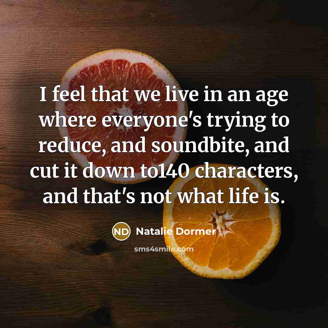“I feel that we live in an age where everyone's…” quote by Natalie Dormer