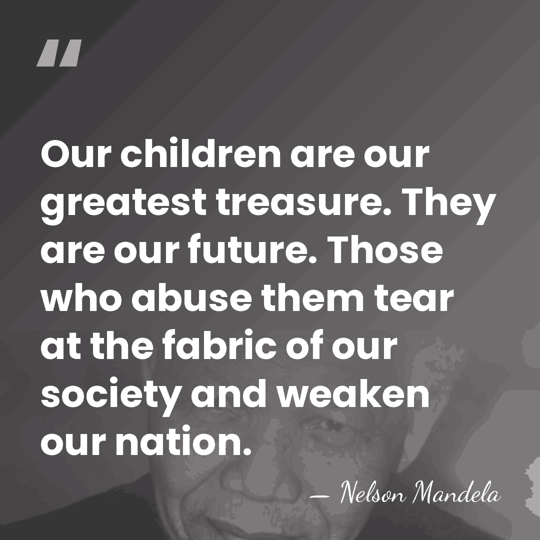 Our children are our greatest treasure. They are our future. Those who&hellip; - Nelson Mandela