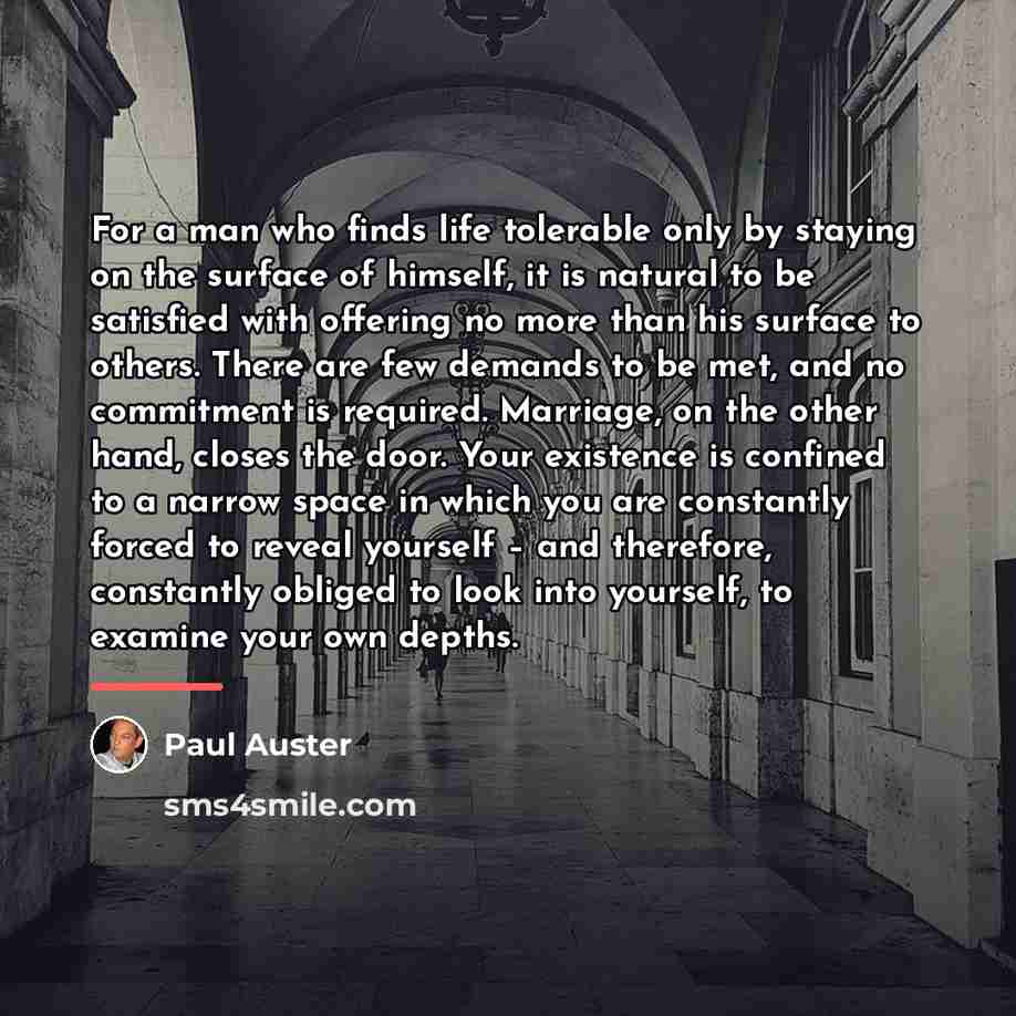 “For a man who finds life tolerable only by staying…” quote by Paul Auster