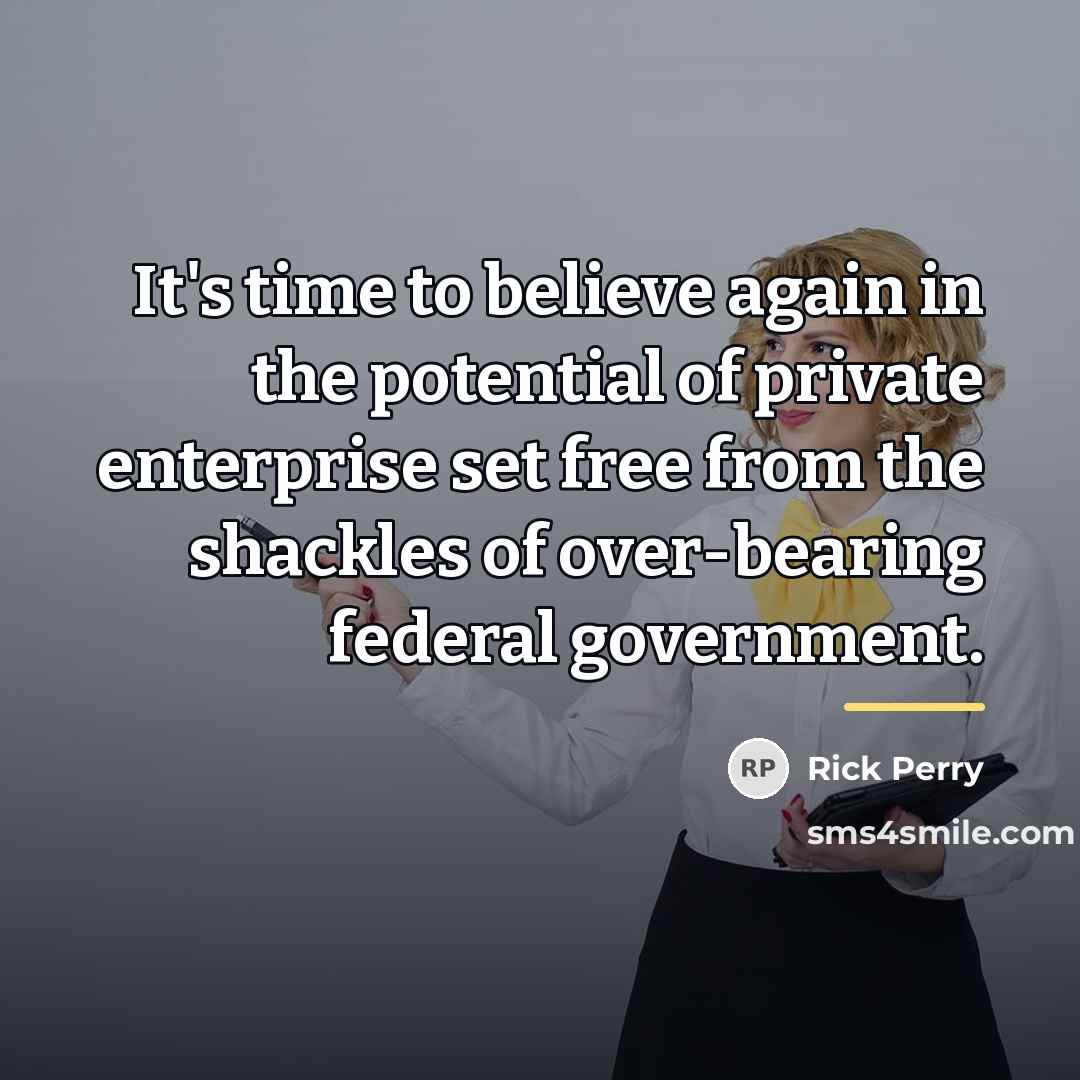 “It's time to believe again in the potential of private…” quote by Rick Perry