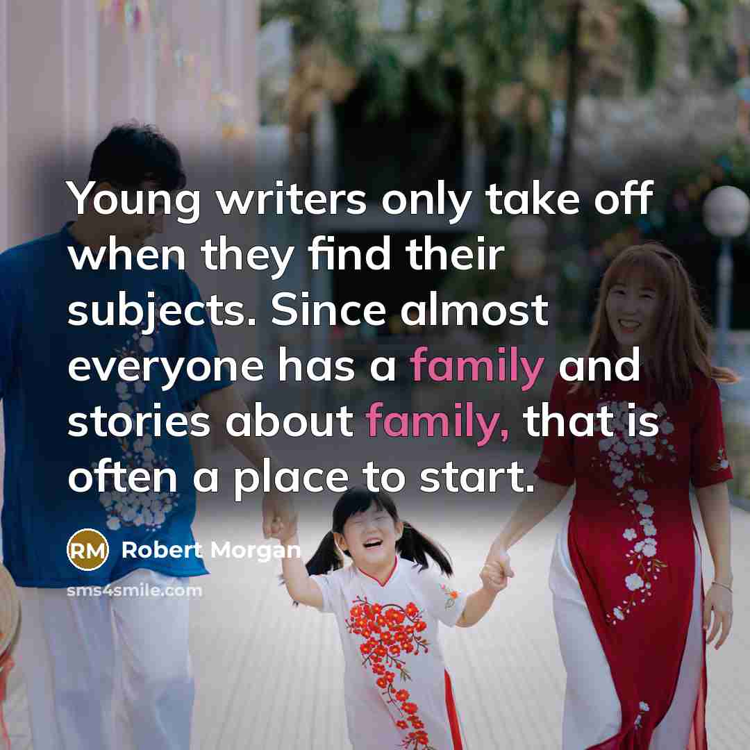 “Young writers only take off when they find their subjects.…” quote by Robert Morgan