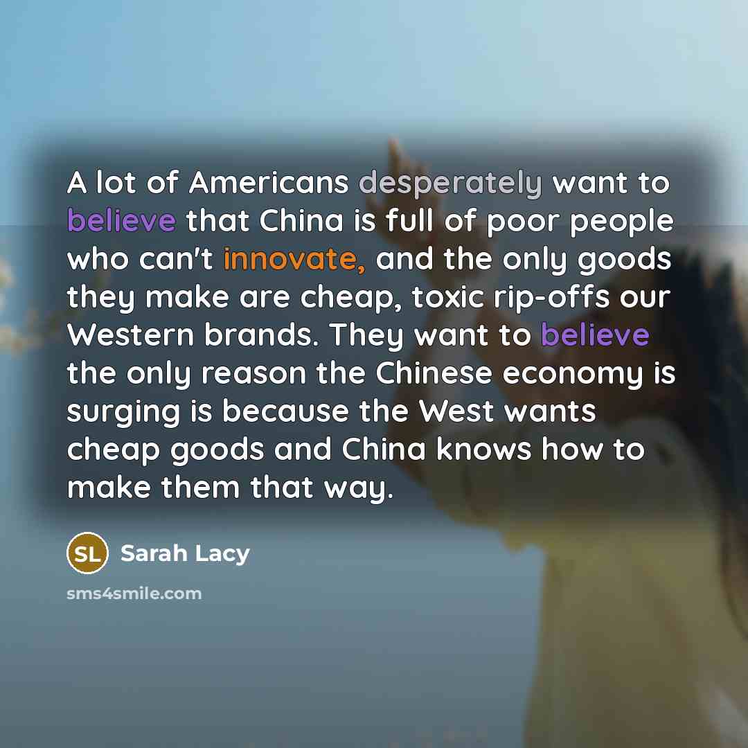 “A lot of Americans desperately want to believe that China…” quote by Sarah Lacy