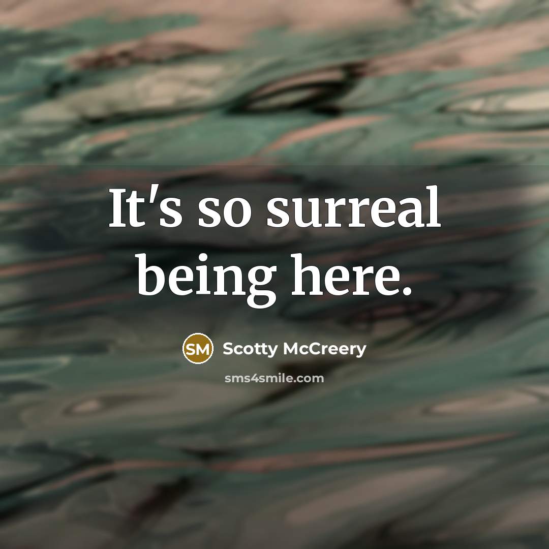 “It's so surreal being here.…” quote by Scotty McCreery