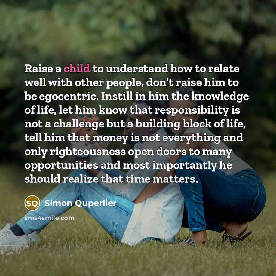 “Raise a child to understand how to relate well with…” quote by Simon Quperlier