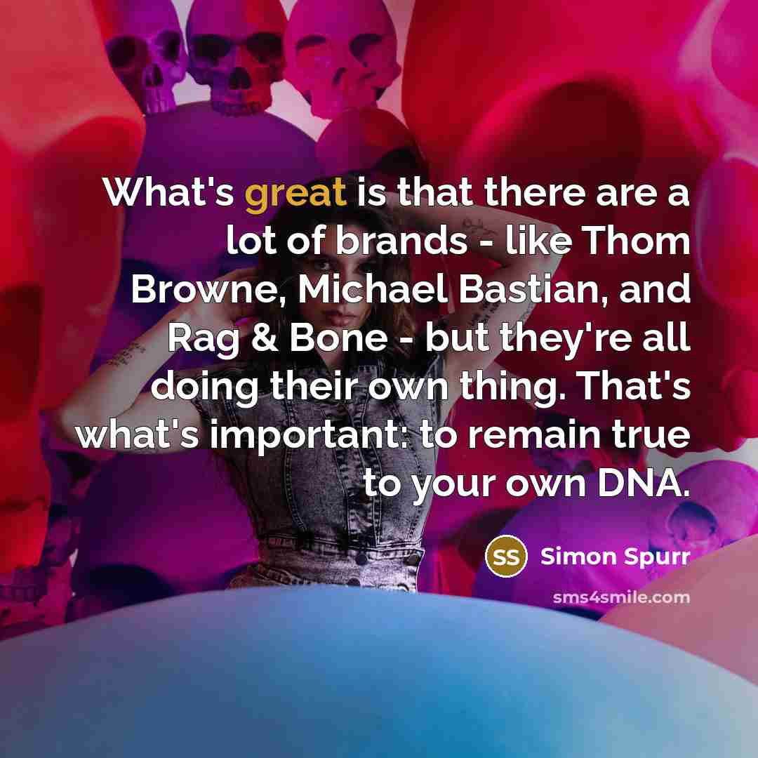 “What's great is that there are a lot of brands…” quote by Simon Spurr