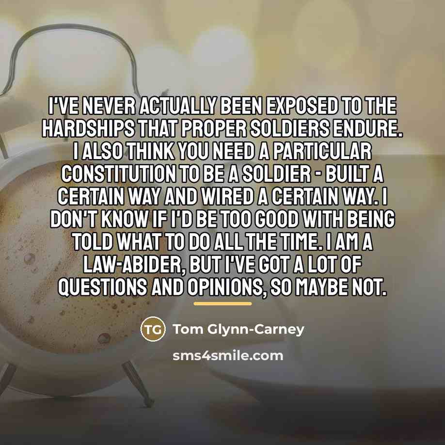“I've never actually been exposed to the hardships that proper…” quote by Tom Glynn-Carney